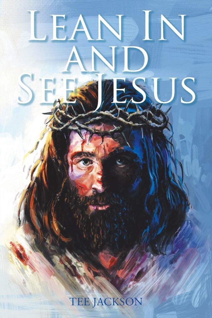 book cover with illustration of Jesus wearing a crown of thorns, text "Lean In and See Jesus"